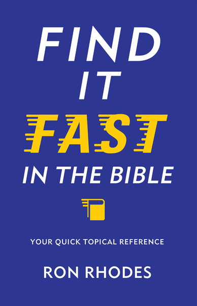 Find It Fast in the Bible : Your Complete Topical Reference