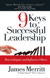 9 Keys to Successful Leadership: How to Impact and Influence Others