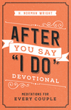 After You Say "I Do" Devotional : Meditations for Every Couple