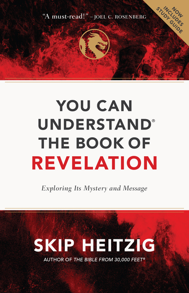 You Can Understand the Book of Revelation: Exploring Its Mystery and Message