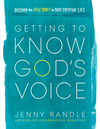 Getting to Know God's Voice: Discover the Holy Spirit in Your Everyday Life