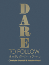 Dare to Follow: A 100-Day Devotional Journey