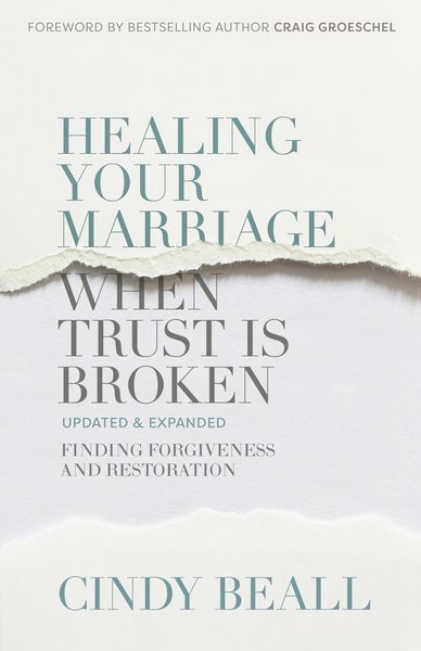 Healing Your Marriage When Trust Is Broken: Finding Forgiveness and Restoration