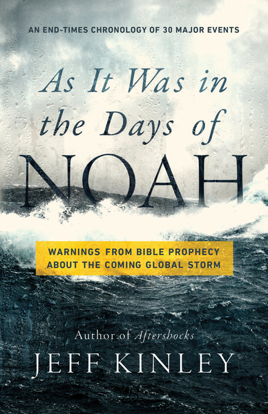 As It Was in the Days of Noah: Warnings from Bible Prophecy About the Coming Global Storm