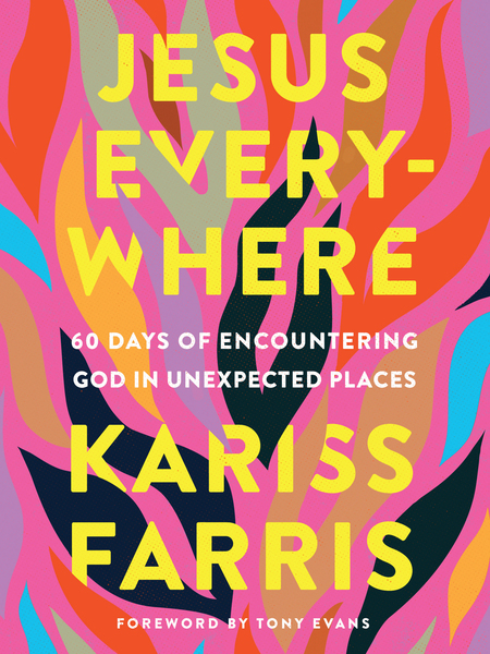 Jesus Everywhere: 60 Days of Encountering God in Unexpected Places