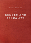 Field Guide on Gender and Sexuality