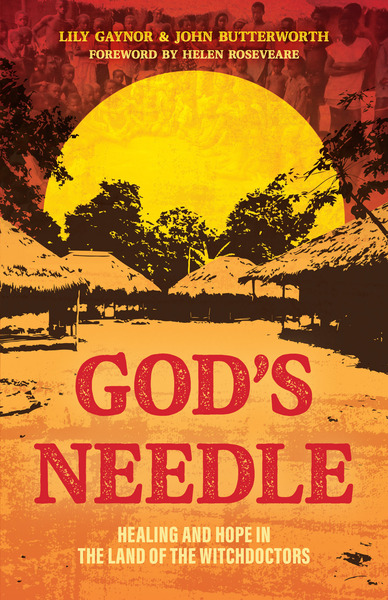 God's Needle: Healing and Hope in the Land of Witchdoctors