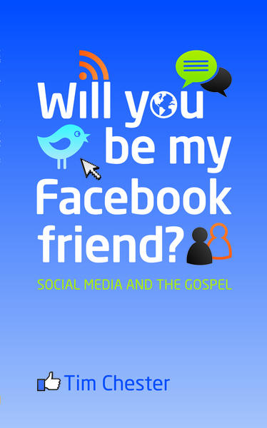 Will You Be My Facebook Friend?: Social Media and the Gospel