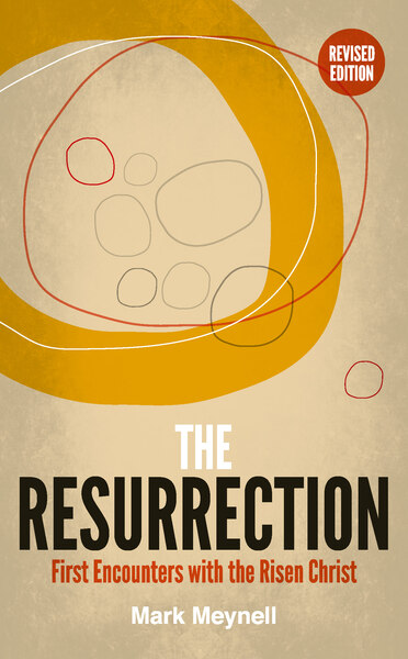 The Resurrection: First encounters with the Risen Christ