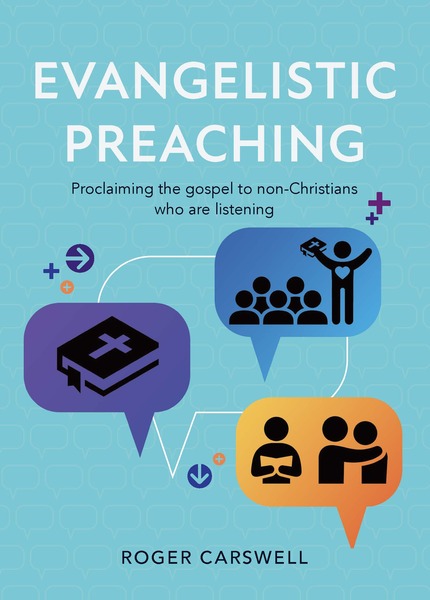 Evangelistic Preaching: Proclaiming the gospel to non-Christians who are listening