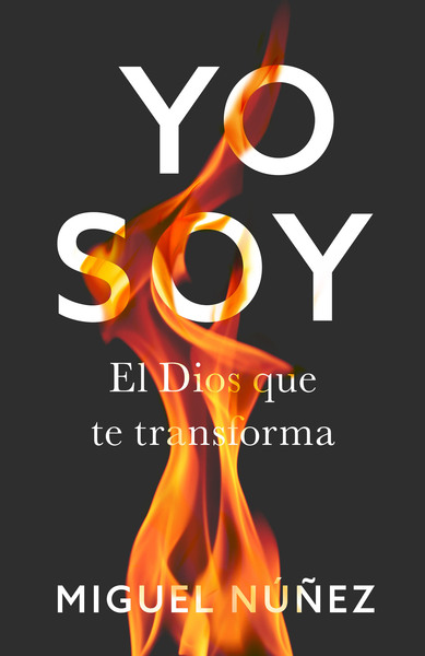 Yo soy: El Dios que te transforma