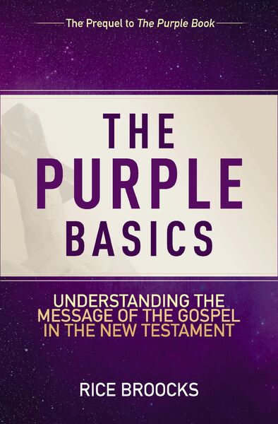 Purple Basics: Understanding the Message of the Gospel in the New Testament