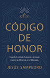 Código de honor: Cuando la virtud, el aprecio y el coraje marcan la diferencia en el liderazgo