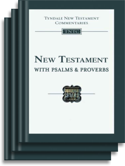 Tyndale Commentaries: New Testament with Psalms & Proverbs