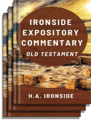 Ironside Expository Commentary: Old Testament