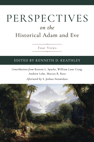 Perspectives on the Historical Adam and Eve: Four Views