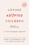 Loving Adopted Children Well: A 5 Love Languages® Approach