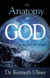 Anatomy of God: Knowing God For Who He Really Is