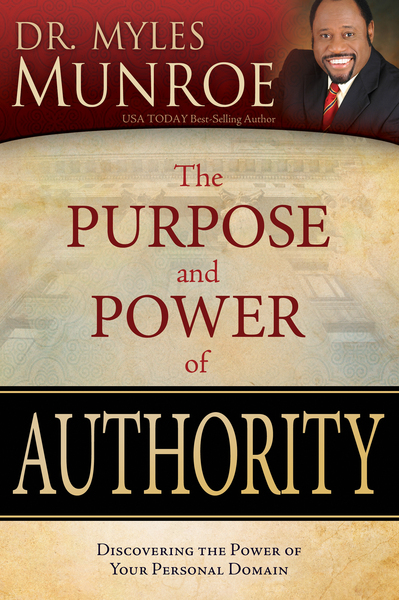 Purpose and Power of Authority: Discovering the Power of Your Personal Domain