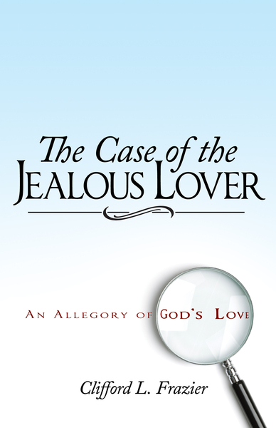 Case of the Jealous Lover: An Allegory of God's Love