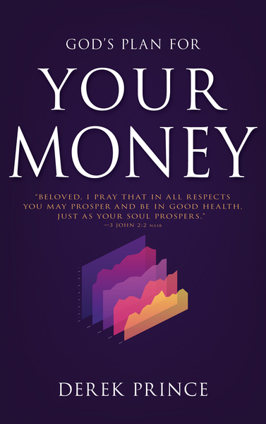 God's Plan for Your Money: Cultivating Heaven's Blessings