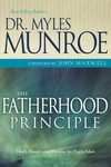 Fatherhood Principle: God's Design and Destiny for Every Man