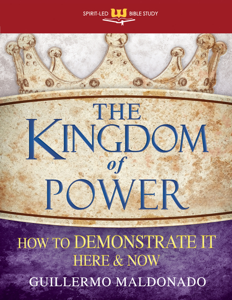 Kingdom of Power: How to Demonstrate It Here and Now