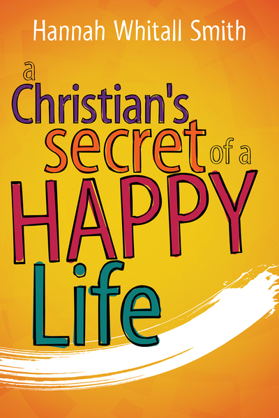 Christian's Secret of a Happy Life