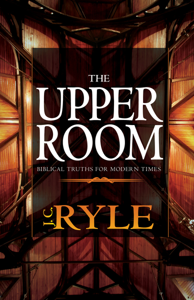 Upper Room: Biblical Truths for Modern Times