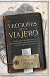 Lecciones de un viajero: Doce lecciones vitales para avanzar con éxito en el viaje de la vida