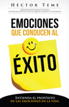 Emociones que conducen al éxito: Entienda el propósito de las emociones en la vida