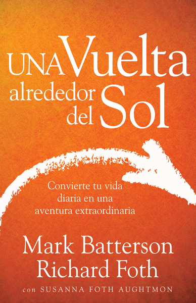 vuelta alrededor del Sol: Convierte tu vida ordinaria en una aventura extraordinaria