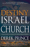 Destiny of Israel and the Church: Understanding the Middle East Through Biblical Prophecy