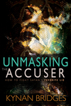 Unmasking the Accuser: How to Fight Satan's Favorite Lie