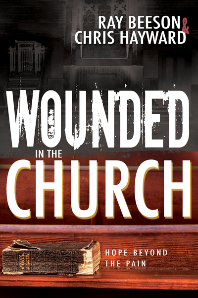 Wounded in the Church: Hope Beyond the Pain