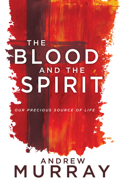 Blood and the Spirit: Our Precious Source of Life