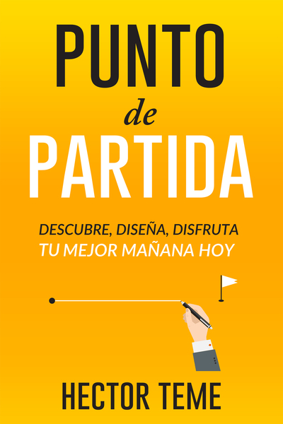 Punto de partida: Descubre, diseña y disfruta tu mejor mañana hoy