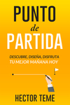 Punto de partida: Descubre, diseña y disfruta tu mejor mañana hoy