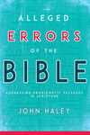 Alleged Errors of the Bible: Addressing Problematic Passages in Scripture