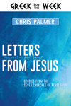 Letters from Jesus: Studies from the Seven Churches of Revelation