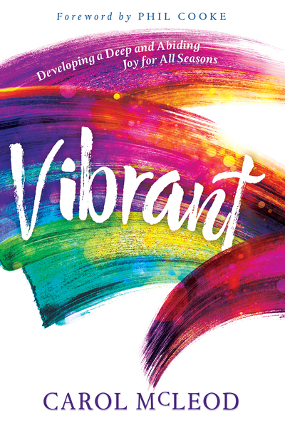 Vibrant: Developing a Deep and Abiding Joy for All Seasons