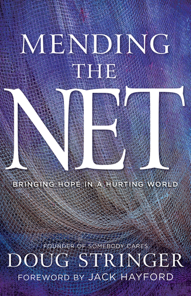 Mending the Net: Bringing Hope in a Hurting World