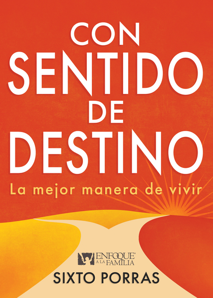 Con sentido de destino: La mejor manera de vivir