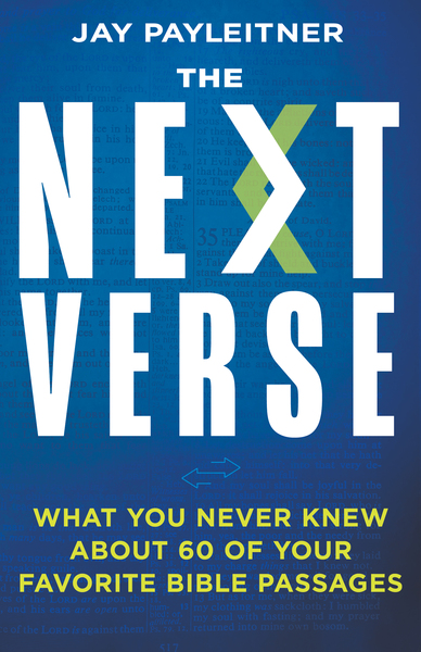 Next Verse: What You Never Knew About 60 of Your Favorite Bible Passages