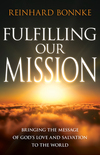 Fulfilling Our Mission: Bringing the Message of God's Love and Salvation to the World