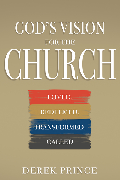 God’s Vision for the Church: Loved, Redeemed, Transformed, Called