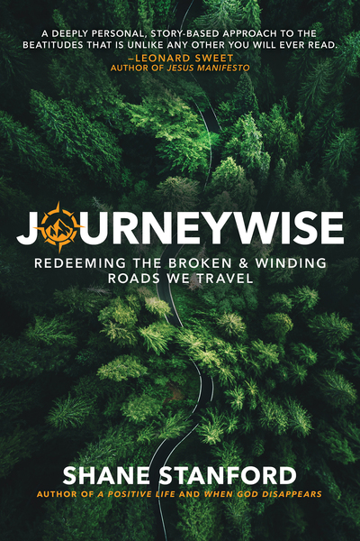 JourneyWise: Redeeming the Broken & Winding Roads We Travel (The Eight Blessings of the Beatitudes of Jesus)