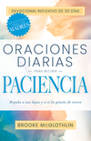 Oraciones diarias para recibir paciencia: Regala a tus hijos, y a ti, la gracia de crecer