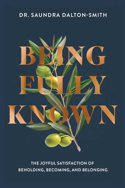 Being Fully Known: The Joyful Satisfaction of Beholding, Becoming, and Belonging