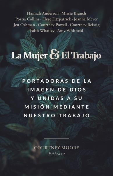 La mujer y el trabajo: Portadoras de la imagen de Dios y unidas a Su misión mediante nuestro trabajo